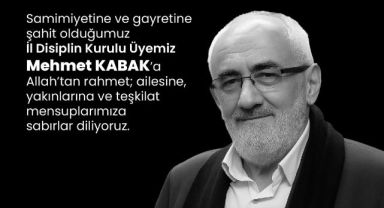 Saadet Partisi Kayseri İl Yönetim Disiplin Kurulu Üyesi Mehmet Kabak hayatını kaybetti.