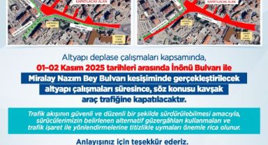 Duyuru: Kayseri'de Altyapı Çalışması Nedeniyle Önemli Kavşak Trafiğe Kapatılıyor