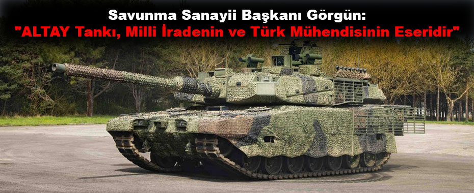 Savunma Sanayii Başkanı Görgün: