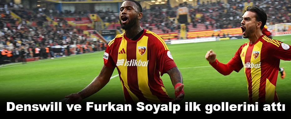 Denswill ve Furkan Soyalp ilk gollerini attı