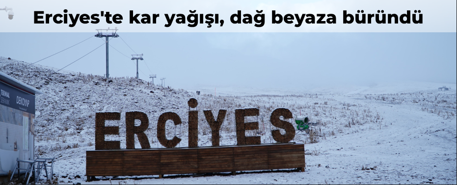 Erciyes'te kar yağışı, dağ beyaza büründü
