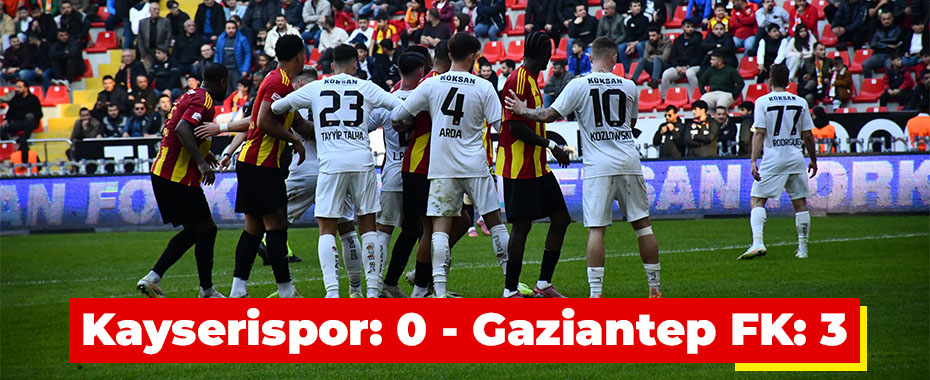 Kayserispor: 0 - Gaziantep FK: 3
