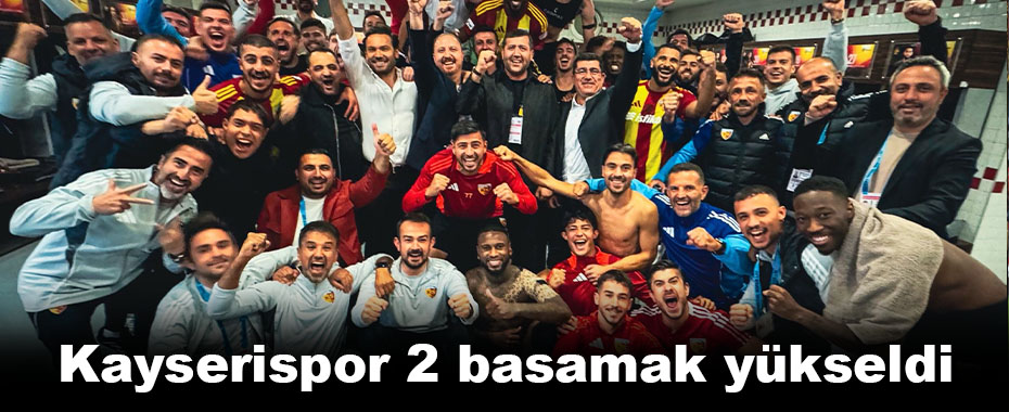 Kayserispor 2 basamak yükseldi