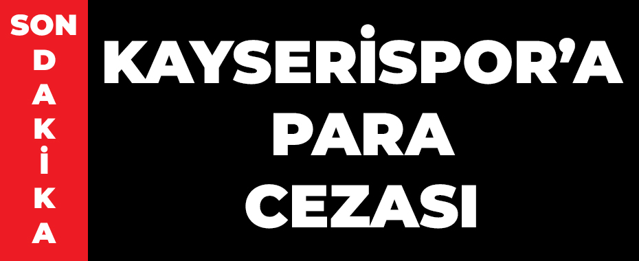 Kayserispor’a para cezası