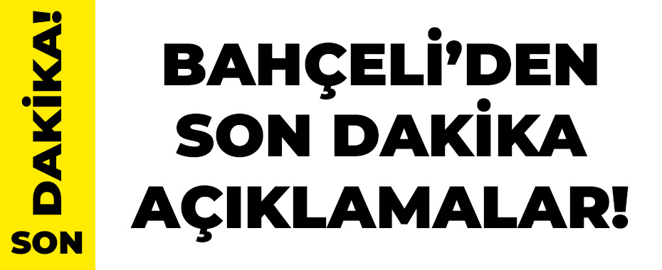 MHP Lideri Bahçeli'den İmralı Çıkışı: