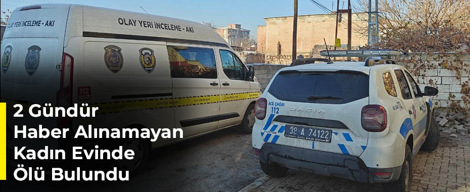 2 Gündür Haber Alınamayan Kadın Evinde Ölü Bulundu