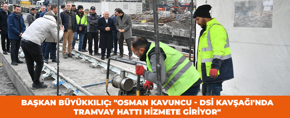 Başkan Büyükkılıç: