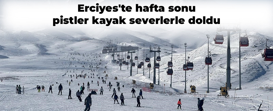 Erciyes'te hafta sonu pistler kayak severlerle doldu