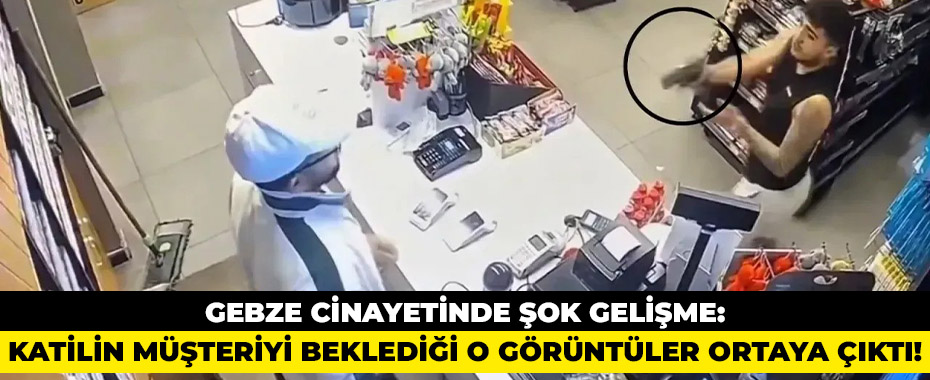 Gebze Cinayetinde Şok Gelişme: Katilin Müşteriyi Beklediği O Görüntüler Ortaya Çıktı!