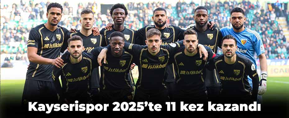 Kayserispor 2025’te 11 kez kazandı