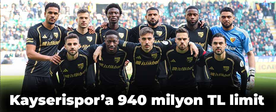 Kayserispor’a 940 milyon TL limit