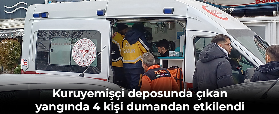 Kuruyemişçi deposunda çıkan yangında 4 kişi dumandan etkilendi
