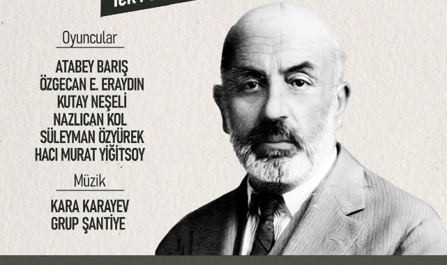 Mehmet Akif Ersoy, tiyatroyla anılacak