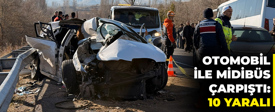Otomobil ile midibüs çarpıştı: 10 yaralı
