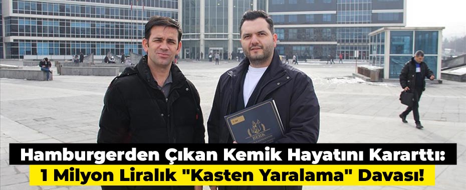 Hamburgerden Çıkan Kemik Hayatını Kararttı: 1 Milyon Liralık