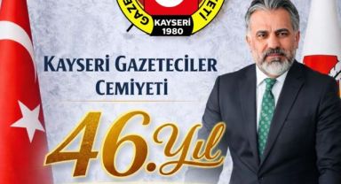 Kayseri Gazeteciler Cemiyeti 46 Yaşında: Köklü Geçmiş, Güçlü Gelecek!