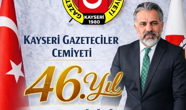 Kayseri Gazeteciler Cemiyeti 46 Yaşında: Köklü Geçmiş, Güçlü Gelecek!