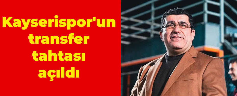 Kayserispor'un transfer tahtası açıldı