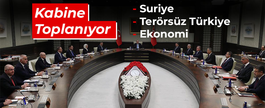 Kritik Kabine Beştepe’de Toplanıyor: Masada Terörle Mücadele, Suriye ve Gazze Barış Planı Var