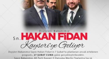 Bakan Fidan Kayseri'ye geliyor
