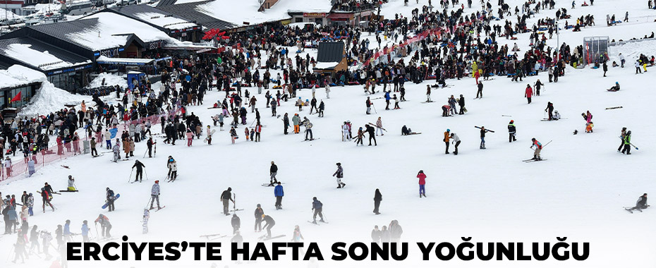 Erciyes’te hafta sonu yoğunluğu