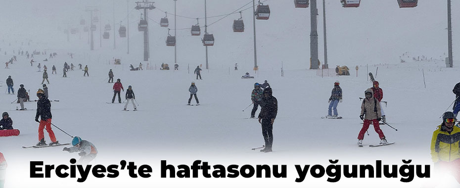 Erciyes’te haftasonu yoğunluğu