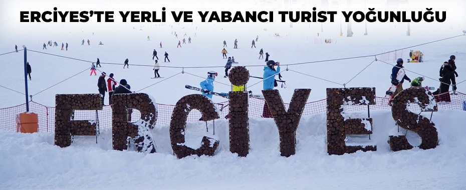 Erciyes’te yerli ve yabancı turist yoğunluğu