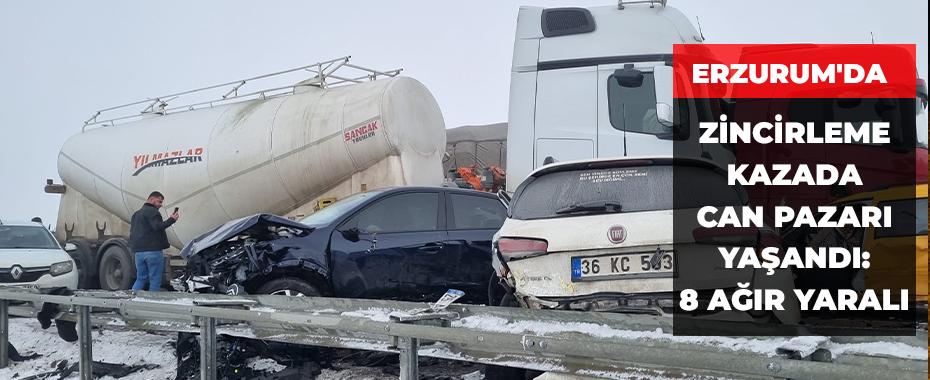 Erzurum'da zincirleme kazada can pazarı yaşandı: 8 ağır yaralı