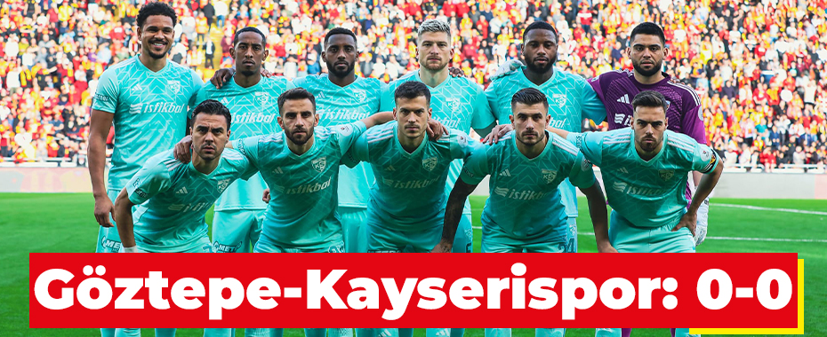 Göztepe-Kayserispor: 0-0