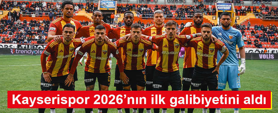 Kayserispor 2026’nın ilk galibiyetini aldı