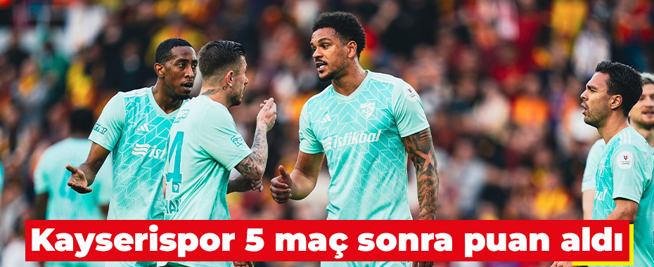 Kayserispor 5 maç sonra puan aldı