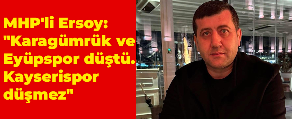 MHP'li Ersoy: 