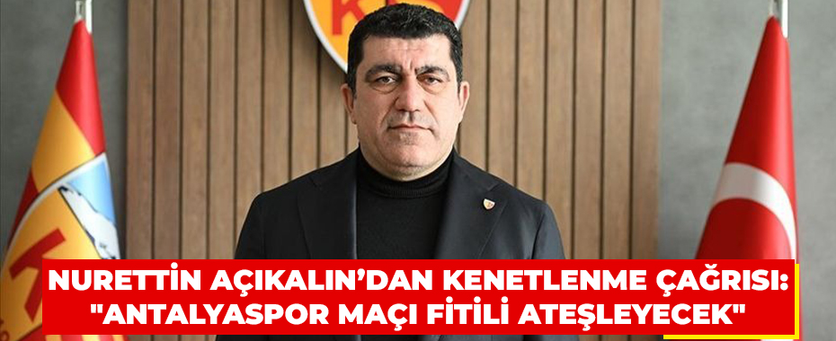 Nurettin Açıkalın’dan Kenetlenme Çağrısı: