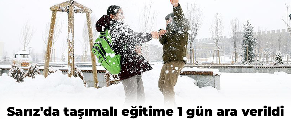 Sarız'da taşımalı eğitime 1 gün ara verildi