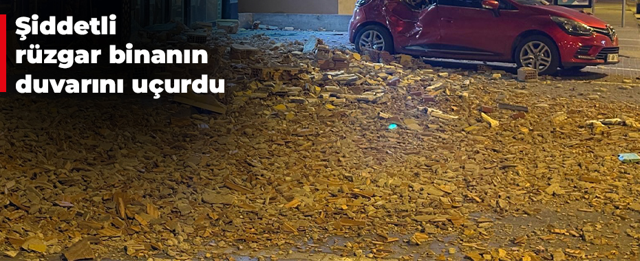 Şiddetli rüzgar binanın duvarını uçurdu