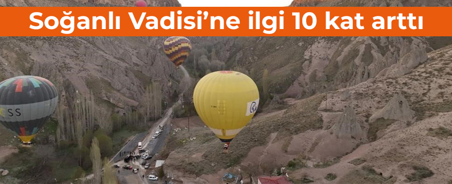Soğanlı Vadisi’ne ilgi 10 kat arttı