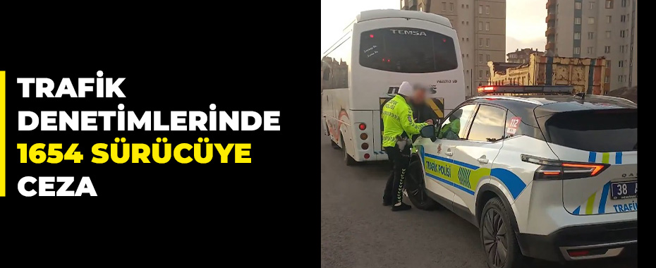 Trafik denetimlerinde 1654 sürücüye ceza