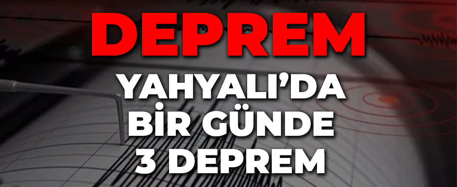 Yahyalı’da bir günde 3 deprem