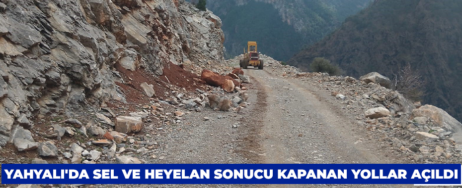 Yahyalı'da sel ve heyelan sonucu kapanan yollar açıldı