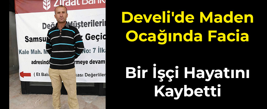 Develi'de Maden Ocağında Facia: Bir İşçi Hayatını Kaybetti