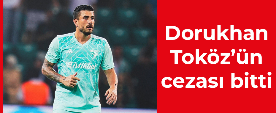 Dorukhan Toköz’ün cezası bitti