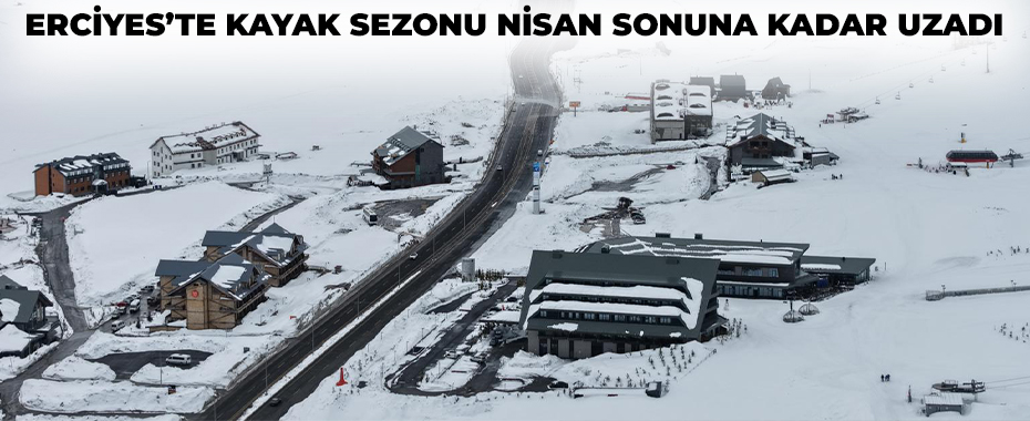 Erciyes’te kayak sezonu nisan sonuna kadar uzadı