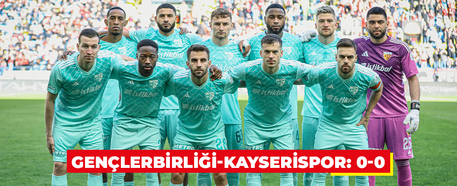 Gençlerbirliği-Kayserispor: 0-0