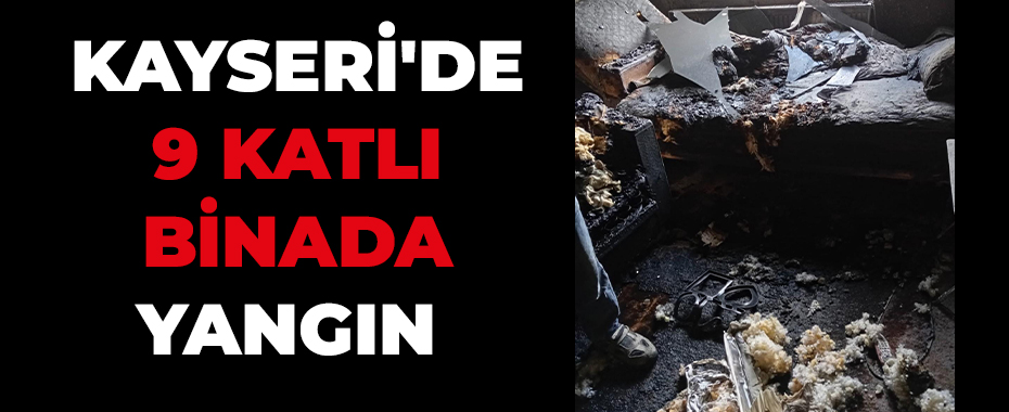 Kayseri'de 9 katlı binada yangın