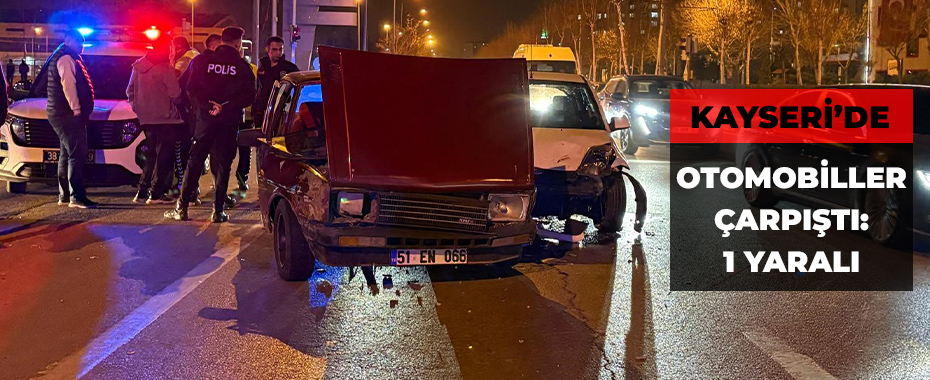 Kayseri’de otomobiller çarpıştı: 1 yaralı