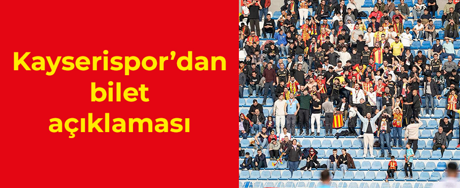 Kayserispor’dan bilet açıklaması