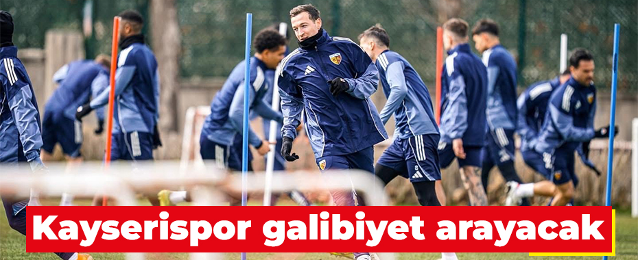 Kayserispor galibiyet arayacak