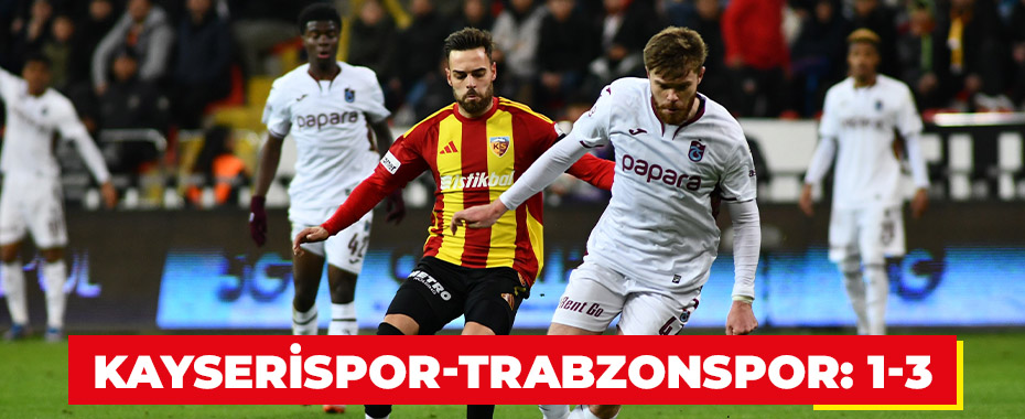 Kayserispor-Trabzonspor: 1-3