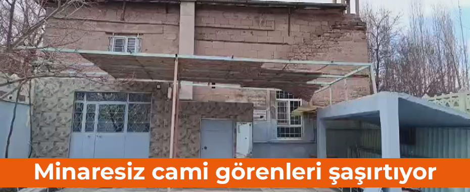 Minaresiz cami görenleri şaşırtıyor