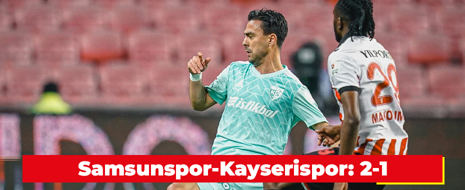 Samsunspor-Kayserispor: 2-1